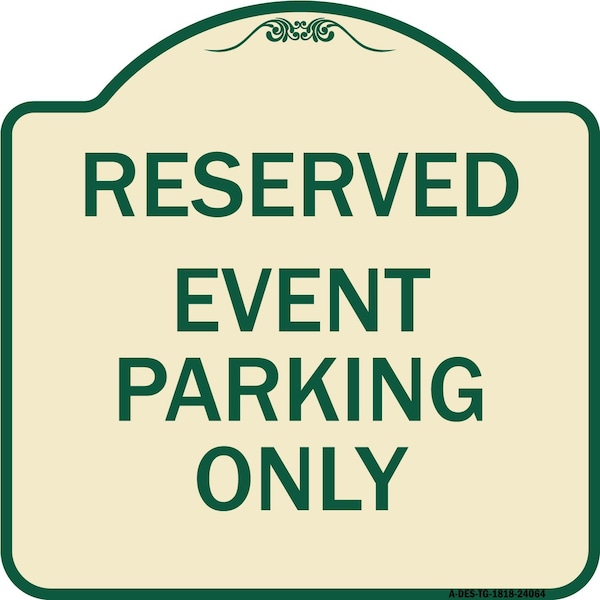 Signmission Designer Series Event Parking Only, Tan & Green Heavy-Gauge Aluminum Sign, 18" x 18", TG-1818-24064 A-DES-TG-1818-24064 - main